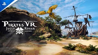Pirates VR: Jolly Roger - Announcement Trailer I PS VR2 Trailer