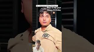 Download lagu Bhai 12 baj gaye Happy Birthday 🎂 #viralvideo# mp3