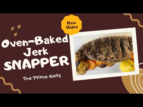 Baked Jamaican Jerk Snapper | Easy Recipe | The Prince Eats