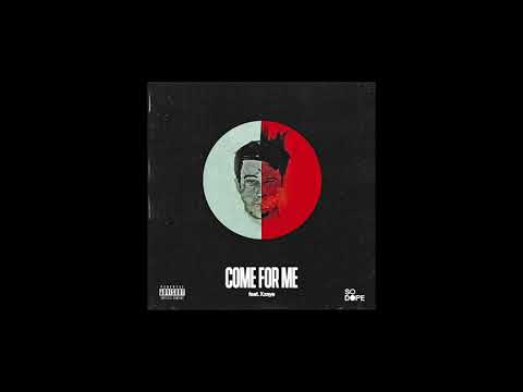 So Dope ft Xzaye - Come For Me  [Official Audio]