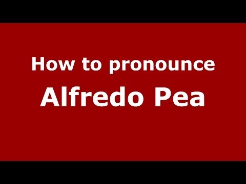 How to pronounce Alfredo Pea (Italian/Italy)  - PronounceNames.com
