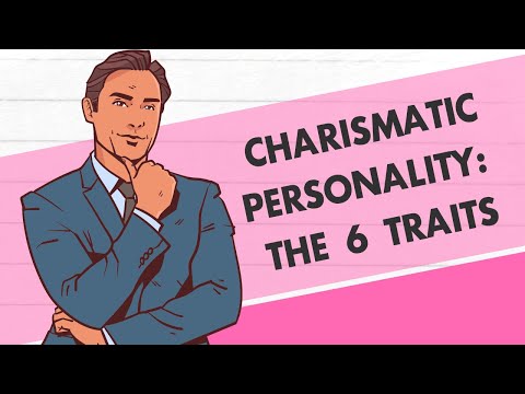 Charismatic Personality, The 6 Traits & How to Be One