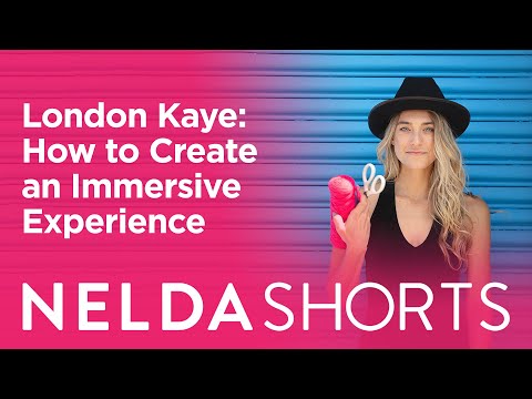 Nelda Shorts | London Kaye | How to Create an Immersive Experience