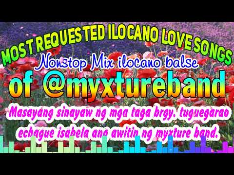 MOST REQUESTED ILOCANO LOVE SONGS 💛Requested Balse medley..@myxtureband