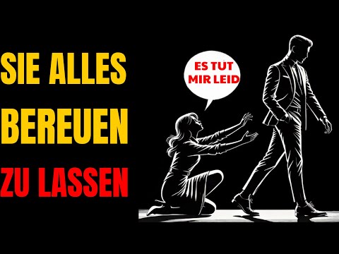 sie alles bereuen zu lassen | stoizismus
