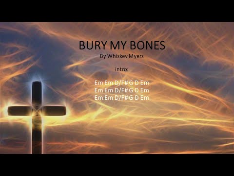 Bury My Bones - Whiskey Myers