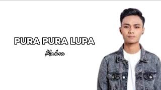 Download lagu Pura Pura Lupa - Mahen (Lirik) mp3