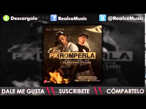 Pa Romperla Remix Eloy Ft Pusho