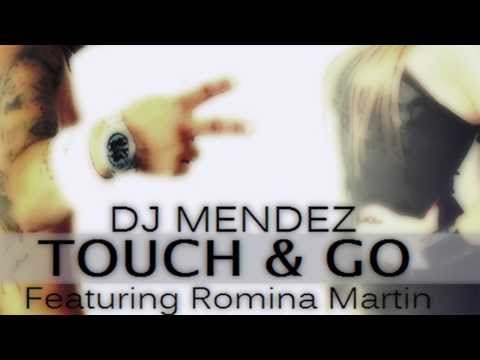 Dj Mendez   Touch And Go Feat  Romina Martin
