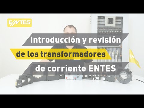 Introducción y revisión de los transformadores de corriente ENTES