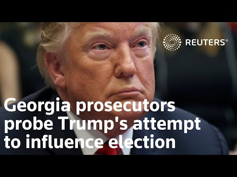 佐治亞州檢方調查特朗普試圖影響選舉 (Georgia prosecutors probe Trump's attempts to influence election)