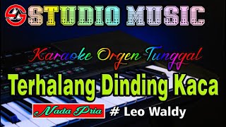 Download lagu Karaoke Dangdut Orgen Tunggal || Terhalang Dinding Kaca - Leo Waldy (Nada Pria) mp3 Download lagu Karaoke Dangdut Orgen Tunggal || Terhalang Dinding Kaca - Leo Waldy (Nada Pria) mp3