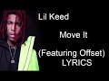 Lil Keed Move It Ft Offset LYRICS