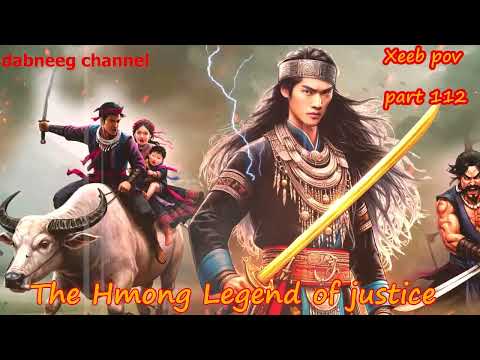 Xeeb Pov The Swordsman legend Episode 112 - Hmong Action Warrior Story