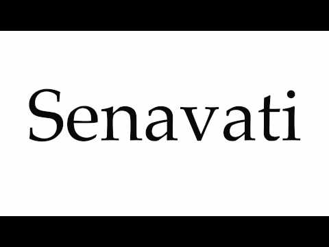 How to Pronounce Senavati