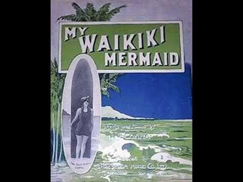 Waikiki Hawaiian Orchestra - My Waikiki Mermaid Hula Medley 1917