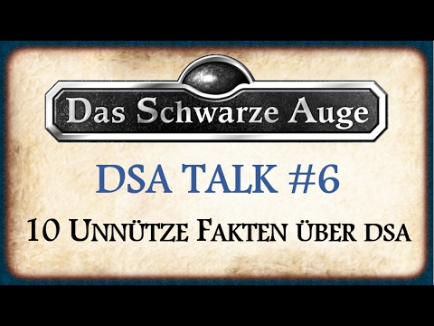 DSA Talk #6 - Unnütze Fakten über Das Schwarze Auge - Unnötiges Wissen
