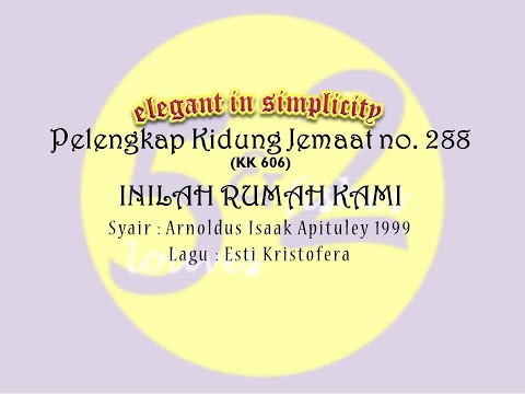 PKJ 288 Inilah Rumah Kami (KK 606) _ eis*