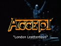 Accept   London Leatherboys (Live clip 1985)