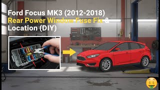 Ford Focus MK3 (2012-2018) Rear Power Window Fuse Fix & Location (DIY)