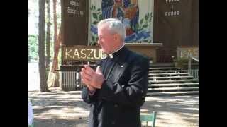 preview picture of video 'Ks. T. Guz Kanada 2011 Kaszuby (8/12) Katedra pod Sosnami - Pełnia wiary. (1-cz)'