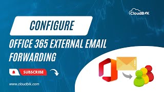 Mastering Office 365 External Email Forwarding through Anti-Spam Policies: Simplified Tutorial