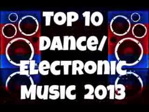The Top 10 Electronic/ Dance Music (August 2013)