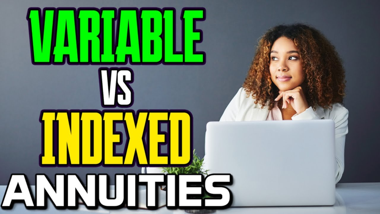 Difference between Variable and Indexed Annuities