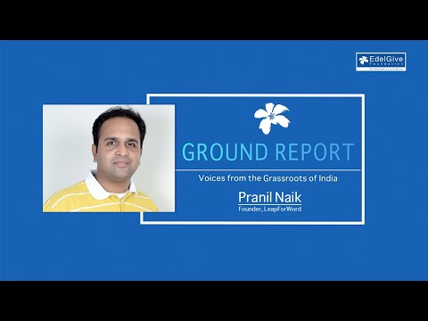 Voices from the Grassroots | Pranil Naik | LeapForWord