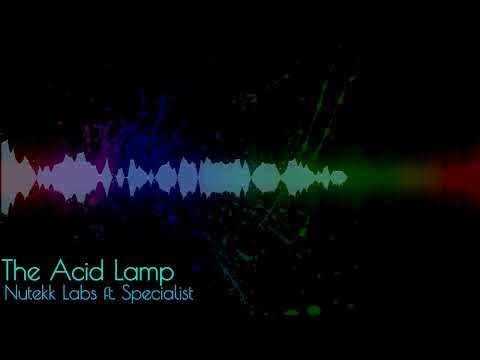 Nutekk Labs Feat. Specialist - The Acid Lamp
