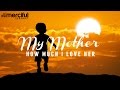 My Mother - How Much I Love Her - EXCLUSIVE NASHEED - Muhammad Al Muqit