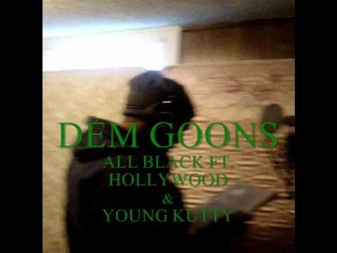 (Sneek Peek) Dem Goons - All Black Ft. Hollywood & Young Kutty