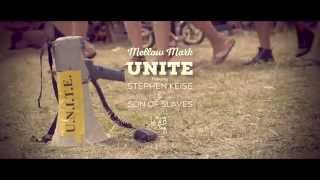 Mellow Mark - UNITE (Featuring Stephen Keise & Son of Slaves)