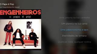 &quot;O Papa é Pop&quot; com letras, por Engenheiros do Hawaii