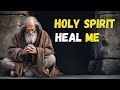 HOLY SPIRIT HEAL My BODY And SOUL For A Life Of WELLNESS