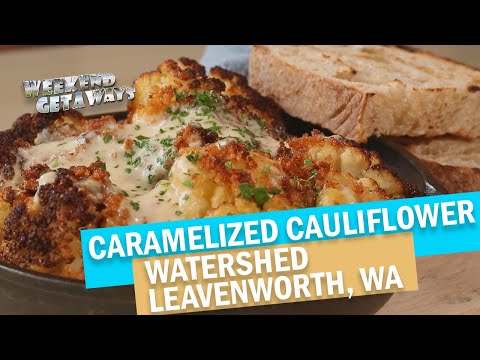Leavenworth, Washington - Caramelized Cauliflower, Watershed Cafe - Weekend Getaways