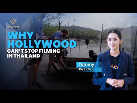 WHY HOLLYWOOD CAN’T STOP FILMING IN THAILAND
