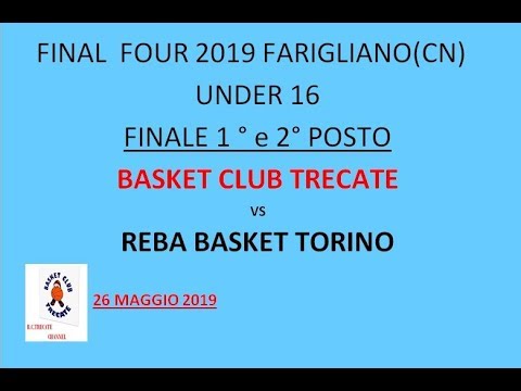 Under 16 Final Four Farigliano Finale BCTrecate vs Reba basket Torino