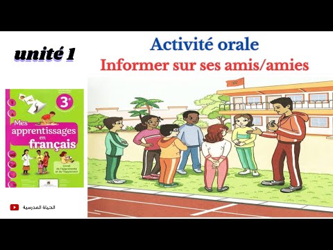 Activité orale : Informer sur ses amis / unité 1 / 3AP