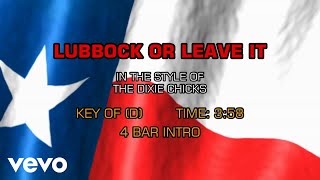 Dixie Chicks - Lubbock Or Leave It (Karaoke)