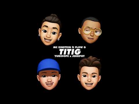 MC Einstein - Titig (feat. Flow G, Yuridope, Jekkpot) - Official Audio