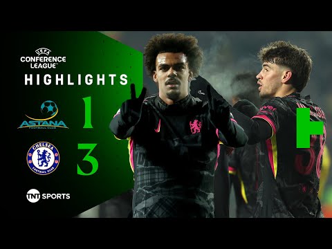 Astana 1-3 Chelsea - Conference League