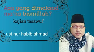 Download lagu Rahasia dibalik arti Bismillah kajian tasawuf mp3 Download lagu Rahasia dibalik arti Bismillah kajian tasawuf mp3