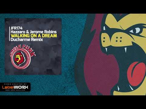 Hazzaro, Jerome Robins - Walking On A Dream (Ducharme Remix)