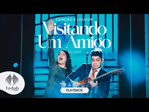 Canção & Louvor | Visitando Um Amigo [Playback Com Letra]