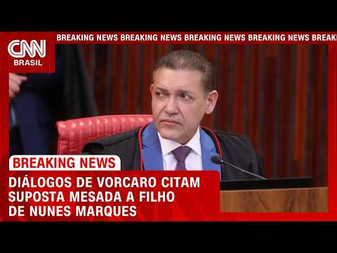 Diálogos de Vorcaro citam suposta mesada de R$ 500 mil para filho de Nunes Marques | HORA H