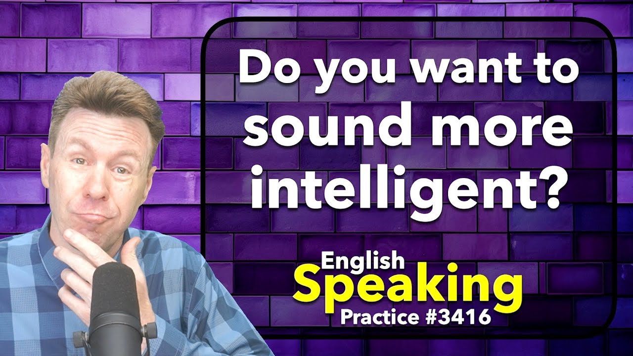 Sound more intelligent - SHADOWING + Repeat-After-Me English Speaking Practice
