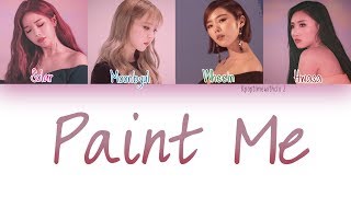 MAMAMOO - Paint Me (칠해줘)) | Han, Rom, Eng [COLOR CODED lyrics]