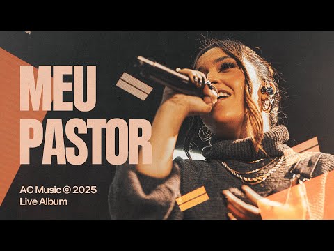 Meu Pastor (Ao Vivo) | AC Music (Feat. Mariana Mori)