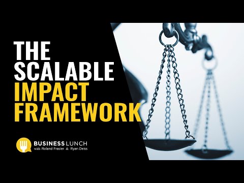 The Scalable Impact Framework with Roland Frasier and Ryan Deiss